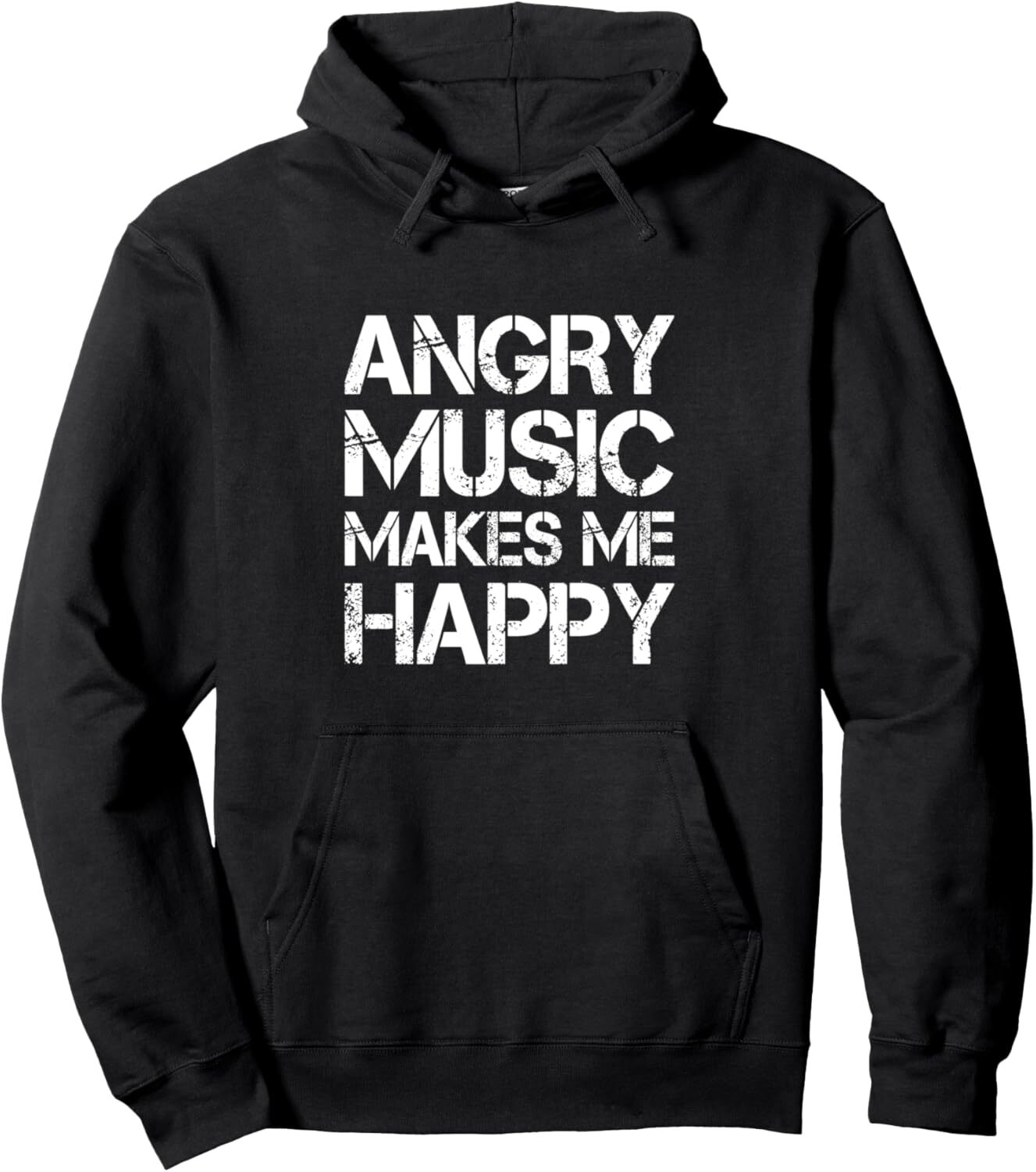 Angry Music Makes Me Happy Funny Metal Music Metalhead Pullover Hoodie