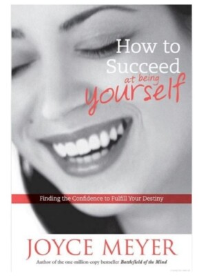 ''How to Succeed at Being Yourself'' by Joyce Meyer   Hardcover (Brand New, 1999)