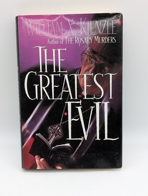 The Greatest Evil by William X. Kienzle - HC DJ - 1998 - Good Condition