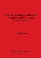 Etruscan Settlement, Society And Material Culture In Central Coastal Etruria