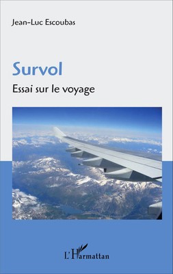 Survol Essai sur le voyage Jean-Luc Escoubas Taschenbuch 212 S. Französisch 2020