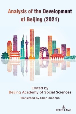 Analysis of the Development of Beijing (2021) by Beijing Academy of Social Scien