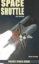 Space Shuttle : Fact Archive Perfect Robert Godwin