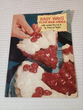 Easy Ways To Fix Good Meals With Recipes For 2-4 By Mary Lee Taylor PET Milk Co