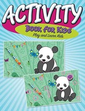 Activity Book For Kids: Play and Learn Kids
