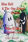 Blue Bell & the One-Armed Bandit by Peter Hills (Paperback / softback, 2014)