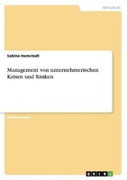 Management Von Unternehmerischen Krisen Und Risiken Sabine Hemstedt