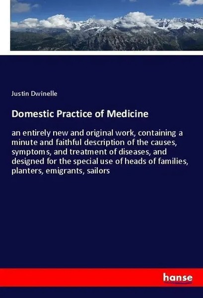 Justin Dwinelle | Domestic Practice Of Medicine | Taschenbuch | Englisch (2018)-image