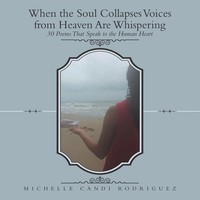 When The Soul Collapses Voices From Heaven Are Whispering Rodriguez Taschenbuch