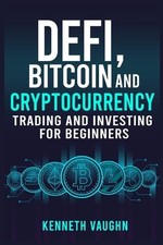 Kenneth Vaughn Defi, Bitcoin and Cryptocurrency Trading  (Paperback) (UK IMPORT)