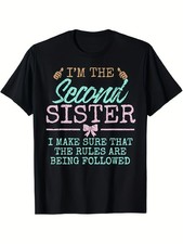 I'M The Second Sister Funny Sibling Tshirt Casual Short Sleeve Crewneck Men'S