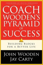 Coach Wooden's Pyramid of Success: Building Blocks for a Better Life – A Guide t