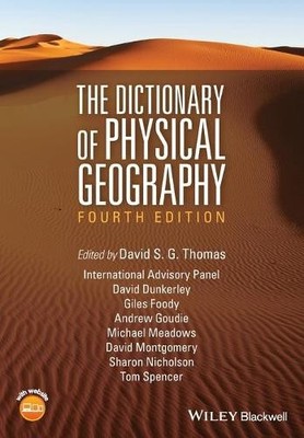 The Dictionary of Physical Geography, 4th Ed... by Thomas, David S. G. Paperback