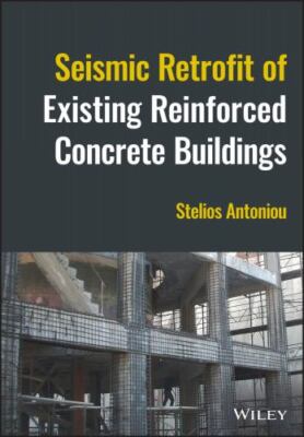 Seismic Retrofit of Existing Reinforced Concrete Buildings, Hardcover by Anto...