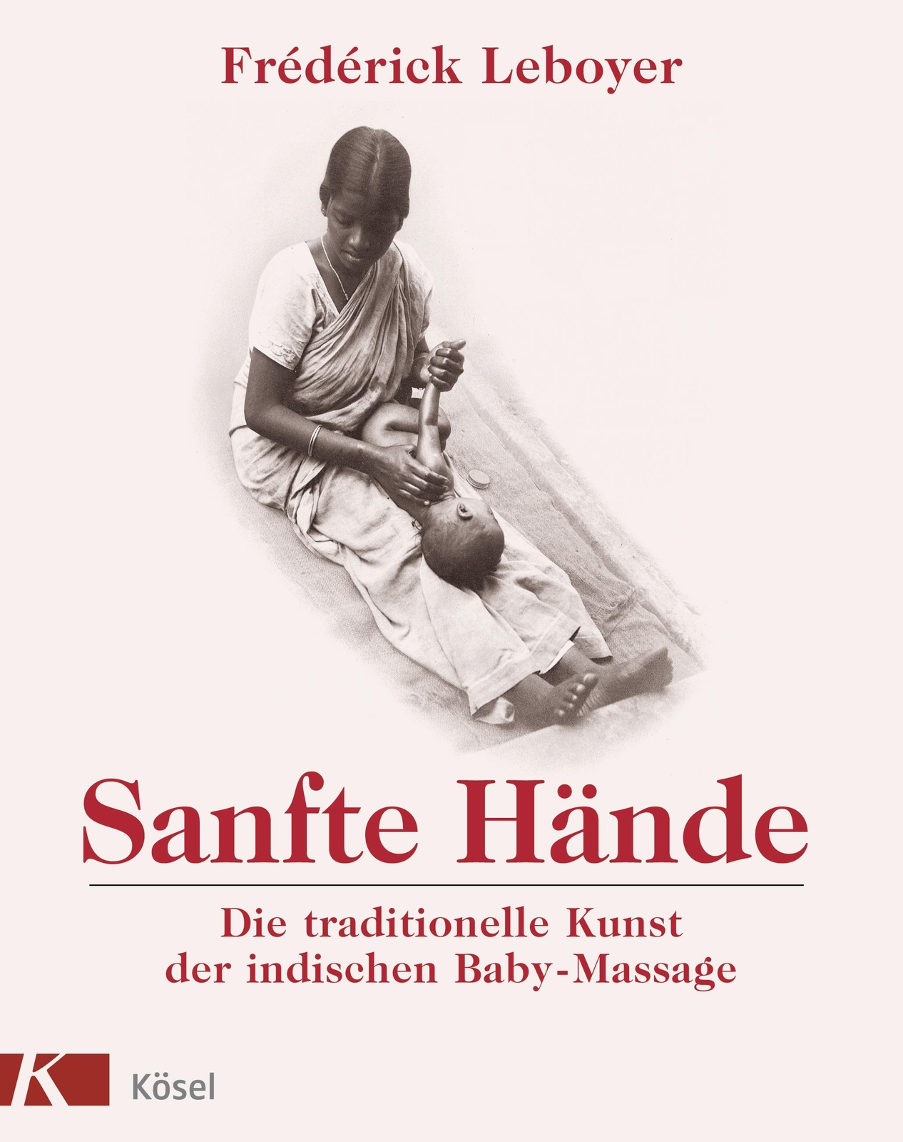 Sanfte Hände Frederick Leboyer 9783466344116