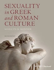 SEXUALITY IN GREEK AND ROMAN CULTURE By Marilyn B. Skinner **Mint Condition**
