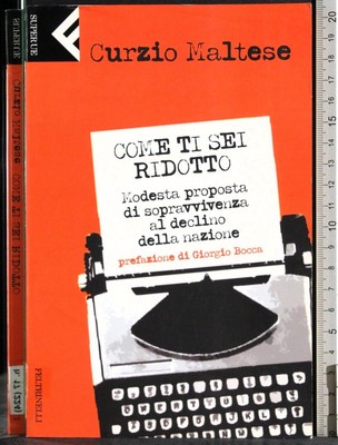 Curzio Maltese Come ti sei ridotto. Modesta proposta di  (Paperback) (UK IMPORT)