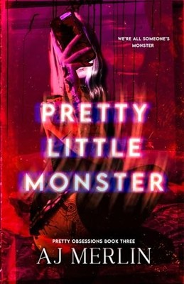 Pretty Little Monster (Pretty Obsessions) - Merlin, AJ