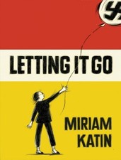 LETTING IT GO By Miriam Katin - Hardcover *Excellent Condition*