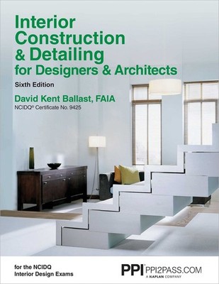 PPI Interior Construction & Detailing for Designers & Architects, 6th Editio...