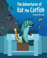 The Adventures Of Kat The Catfish | Sabrina Allison | Taschenbuch | Englisch