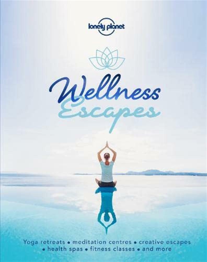 Wellness escapes - Planet Lonely