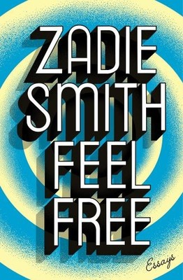 Feel Free: Essays | Smith, Zadie | Buch