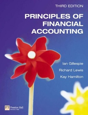Principles of Financial Accounting,Ian Gillespie, Richard Lewi ,
