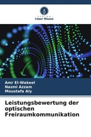 Leistungsbewertung Der Optischen Freiraumkommunikation Amr El-Wakeel (U. A.)