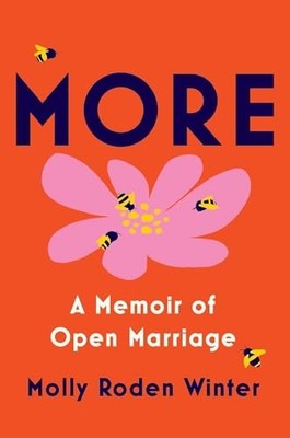 More: A Memoir of Open Marriage, Winter, Molly Roden