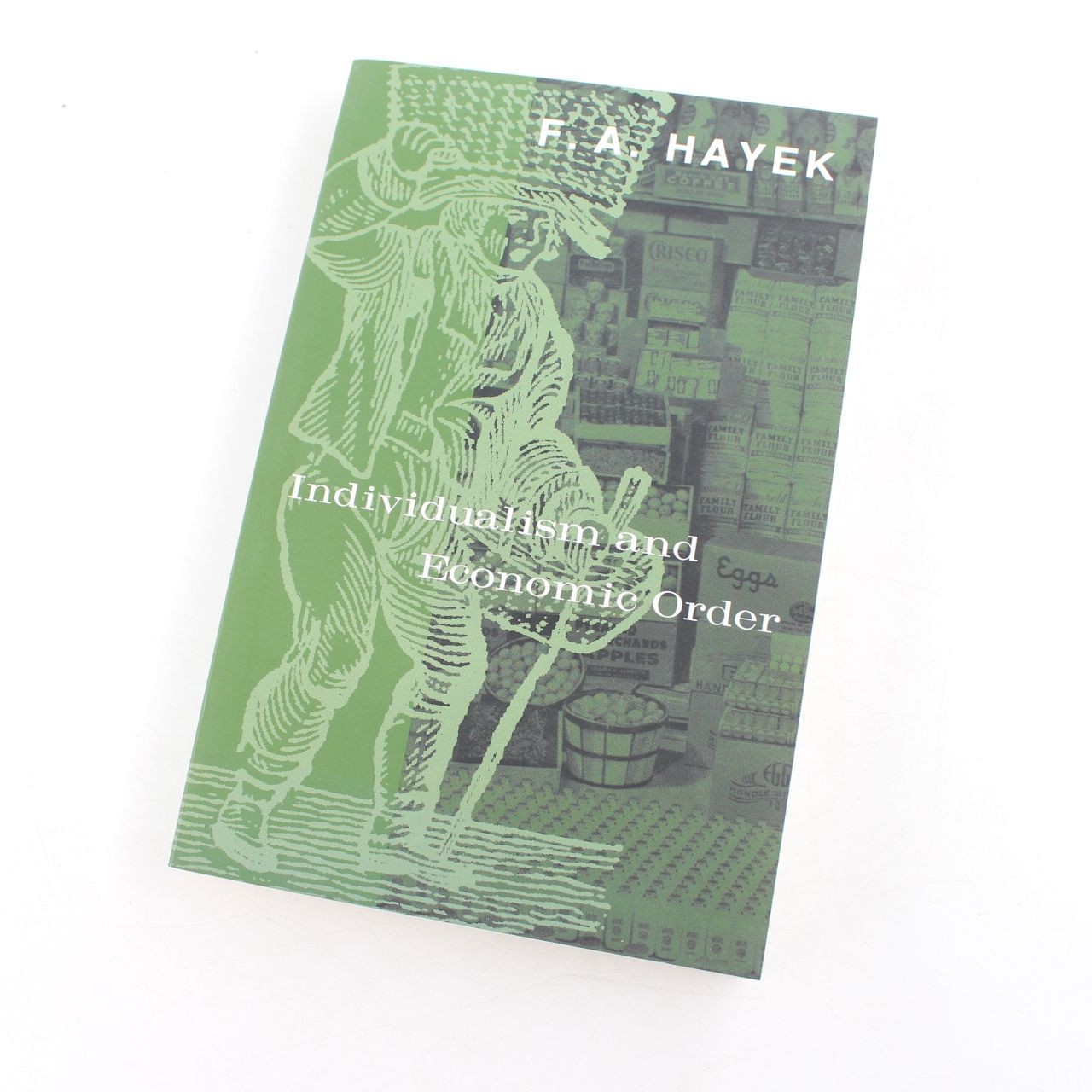Individualism and Economic Order Book by F A Hayek
