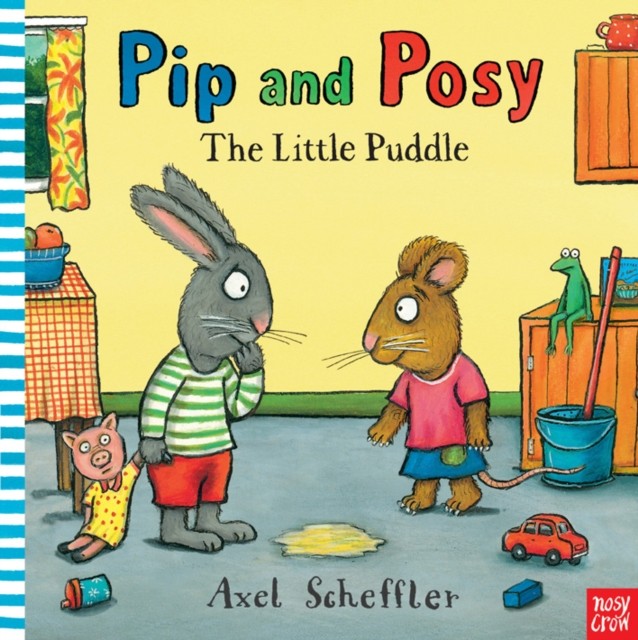 Pip and Posy: The Little Puddle by Camilla Reid (Board book)