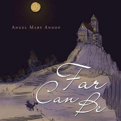 Angel Mary Anoop | Far Can Be | Taschenbuch | Englisch (2022) | Xlibris AU