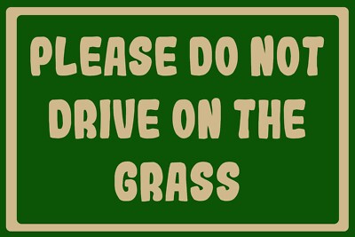Bitte nicht auf dem Rasen fahren, Sicherheitswarnung Blechschild. Garten, Park