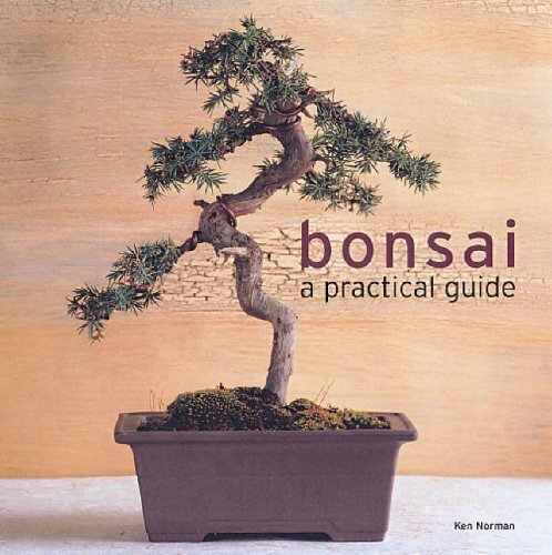 Bonsai: A Practical Guide By Ken Norman