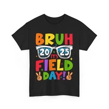 Bruh It's Field Day Shirt, Field Day Teachers Students Funny Shirt