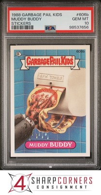 1988 GARBAGE PAIL KIDS STICKERS #606b MUDDY BUDDY SERIES 15 PSA 10 N4198074-656