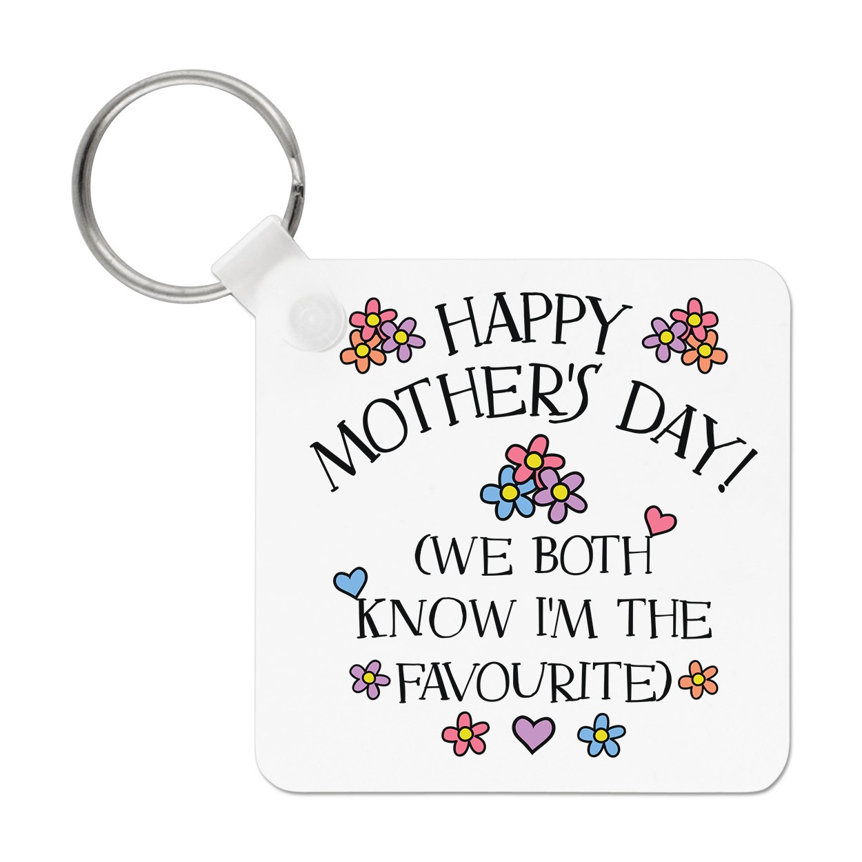 Happy Mother's Day We Both Know I'm The Favourite Keyring Key Chain - Funny