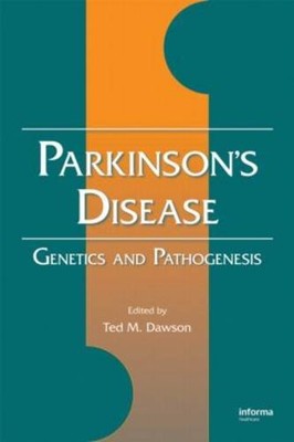 Parkinson's Disease: Genetics and Pathogenesis - [CRC Press Inc]