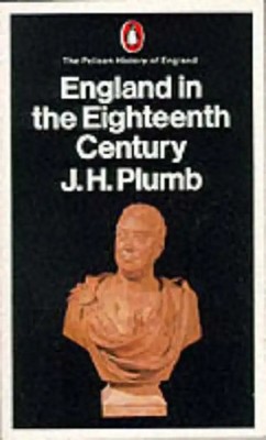 England in the 18th Century: Volume 7 (Hist of England, Penguin) - Plumb, J. H.