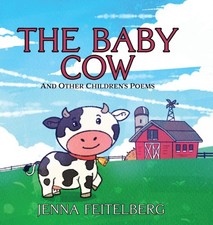 The Baby Cow & Other Children's Poems by Jenna Feitelberg [Hardback]