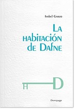 La habitaci�n de Dafne -  NEW Isabel Garzo 2022-01-10
