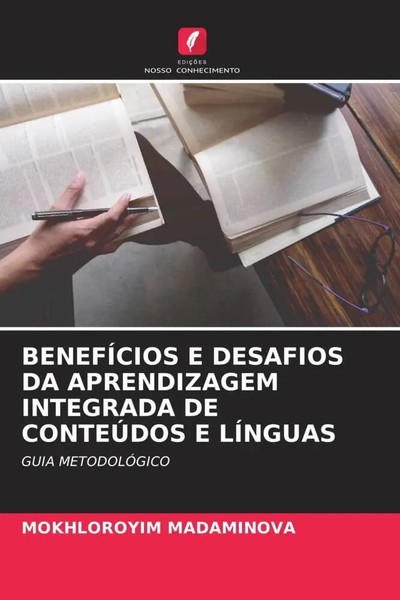 Mokhloroyim Madaminova | BenefÍCios E Desafios DA Aprendizagem Integrada De...-image