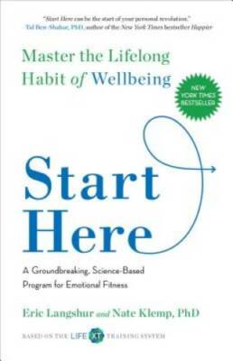 Start Here: Master the Lifelong Habit of Wellbeing - Hardcover - GOOD