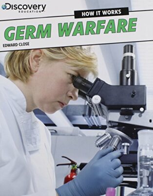 Germ Warfare (Discovery Education : How It Works) Edward Close HARDBACK
