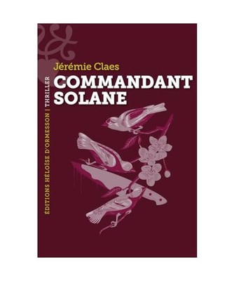 Commandant Solane, Claes, Jérémie