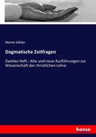 Dogmatische Zeitfragen Martin KäHler Taschenbuch 496 S. Deutsch 2017 hansebooks