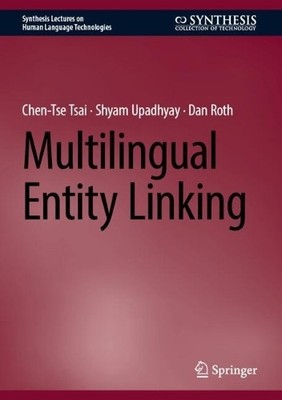 Multilingual Entity Linking - 9783031749001