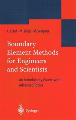 Boundary Element Methods for Engineers and Scientists : An Introductory Cours...