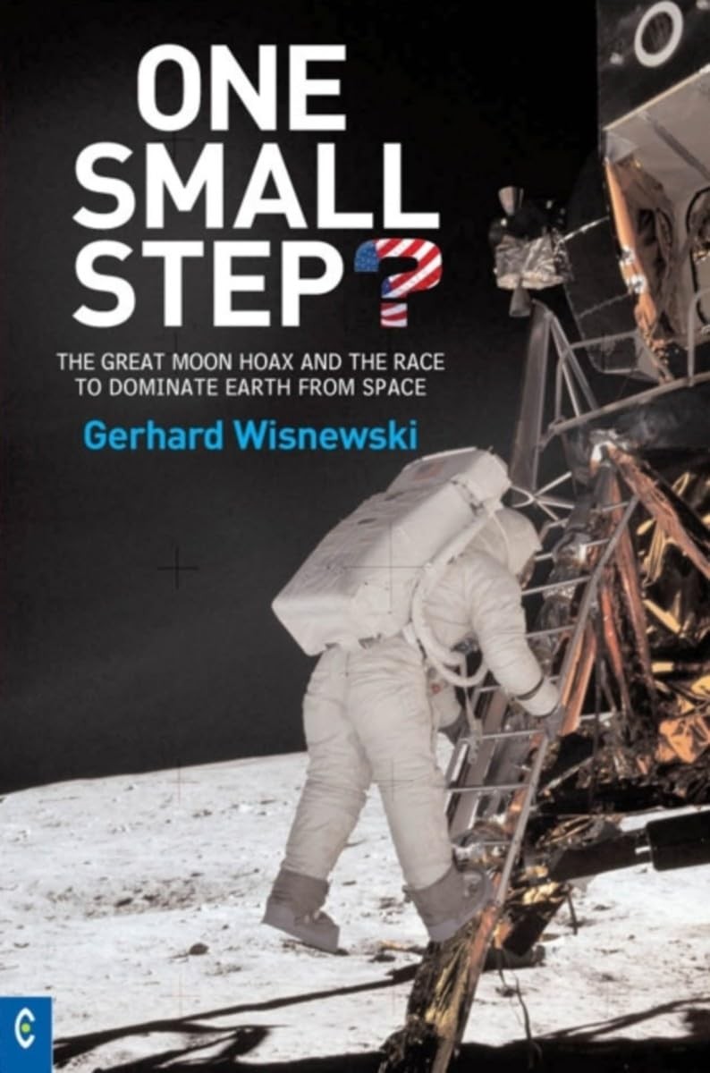 One Small Step? : The Great Moon Hoax And The Race To Dominate Earth From Space Gerhard Wisnewski - Image 4